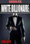 [The White Billionaire Series 01] • Dating The White Billionaire